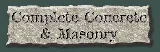 Complete Concrete and Masonry